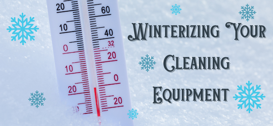 Winterizing Your Cleaning Equipment: Protect Your Investment, Maximize Performance Thumbnail